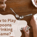 How to Play Spoons Drinking Game
