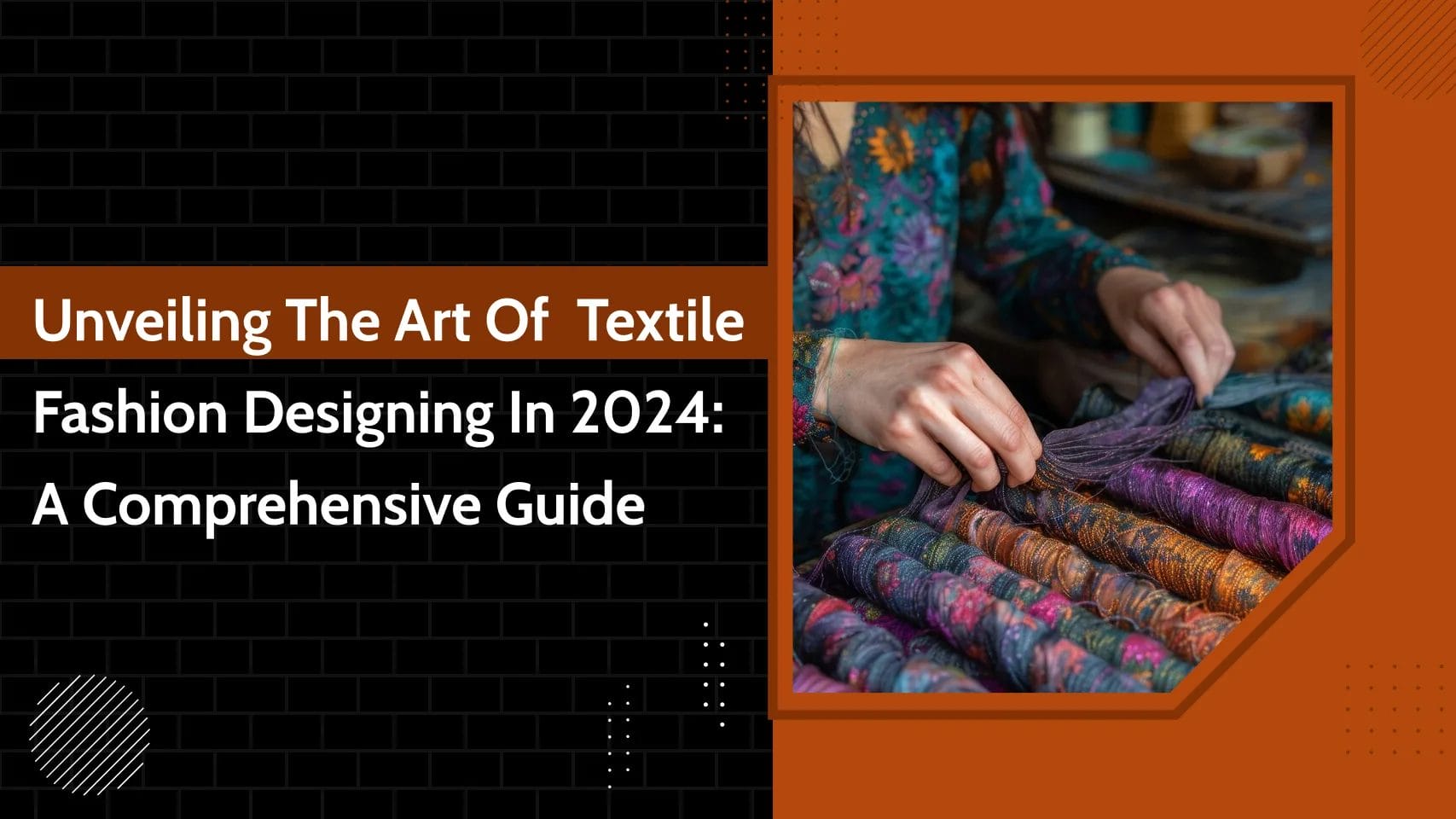 Unveiling the Art of Textile Fashion Designing in 2024: A Comprehensive Guide