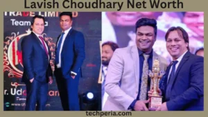 Lavish Choudhary Net Worth