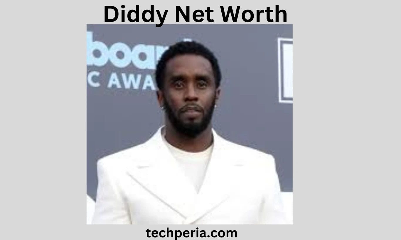 Diddy Net Worth in 2025, Age and Biography – Techperia