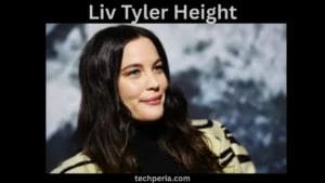 Liv Tyler Height