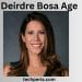 Deirdre Bosa Age